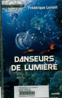 Danseurs De Lumière (2010) De Frédérique Lorient - Autres & Non Classés