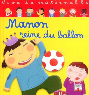 Manon Reine Du Ballon (2004) De Emilie Beaumont - Sonstige & Ohne Zuordnung