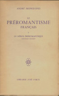 Le Préromantisme Français Tome I : Le Héros Préromantique (1966) De André Monglond - Autres & Non Classés