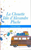 La Chouette Idée D'Alexandre Pluche (2015) De Gérard Glatt - Autres & Non Classés
