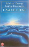 L'amour Ultime. L'accompagnement Des Mourants (1997) De Johanne Montigny - Other & Unclassified