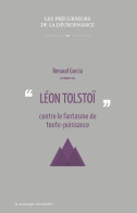 Léon Tolstoi Contre Le Fantasme De Toute-puissance (2013) De Renaud Garcia - Nature