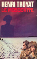 Le Moscovite Tome I (1974) De Henri Troyat - Other & Unclassified