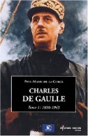 Charles De Gaulle Tome I : 1890 - 1945 (2008) De Paul-Marie De La Gorce - War 1939-45