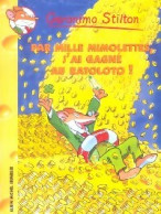 Par Mille Mimolettes, J'ai Gagné Au Ratoloto ! (2004) De Geronimo Stilton - Other & Unclassified
