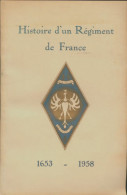 Histoire D'un Régiment De France1653-1958 (0) De Collectif - Geschiedenis