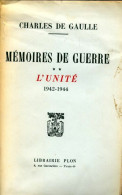 Mémoires De Guerre Tome II : L'unité (1942-1944) (1956) De Général Charles De Gaulle - Guerra 1939-45