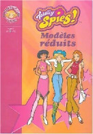 Totally Spies ! Tome V : Modèles Réduits (2004) De Vincent David - Andere & Zonder Classificatie