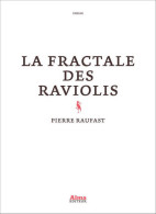 La Fractale Des Raviolis (2014) De Pierre Raufast - Other & Unclassified