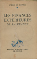 Les Finances Extérieures De La France (1959) De André De Lattre - Economie