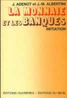 La Monnaie Et Les Banques (1975) De J Adenot - Handel