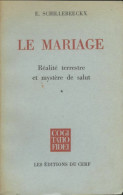 Le Mariage Tome I (1966) De E. Schillebeeckx - Religion