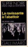 La Ravissante à L'abattoir (1978) De Arthur Lyons - Altri & Non Classificati