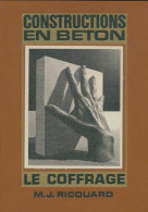 Construction En Béton : Le Coffrage (1976) De M.J Ricouard - Ciencia