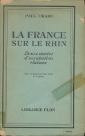 La France Sur Le Rhin : Douze Années D'occupation Rhenane (1930) De Paul Tirard - History