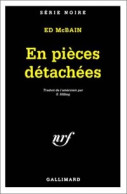 En Pièces Détachées (1971) De Ed McBain - Otros & Sin Clasificación