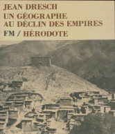 Un Géographe Au Déclin Des Empires (1979) De Jean Dresch - Geografía