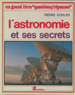 L'astronomie Et Ses Secrets (1985) De Collectif - Otros & Sin Clasificación