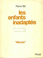 Les Enfants Inadaptés (1973) De P. Teil - Psychologie & Philosophie