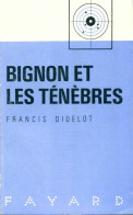 Bignon Et Les Ténèbres (1963) De Francis Didelot - Otros & Sin Clasificación