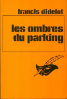 Les Ombres Du Parking (1980) De Francis Didelot - Sonstige & Ohne Zuordnung