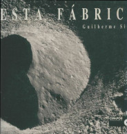 Esta Fabrica  (1996) De Guilherme Silva - Art