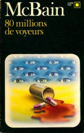80 Millions De Voyeurs (1982) De Ed McBain - Sonstige & Ohne Zuordnung