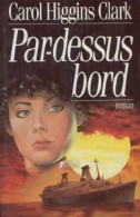 Par-dessus Bord (1994) De Carol Higgins Clark - Other & Unclassified