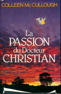 La Passion Du Dr Christian (1986) De Colleen McCullough - Autres & Non Classés