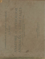 Anatomie Et Physiologie Animales Et Végétales (1940) De H Chartier - Non Classificati