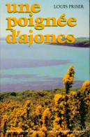 Une Poignée D'ajoncs (1989) De Louis Priser - Otros & Sin Clasificación