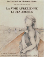 La Voie Aurélienne Et Ses Abords (1987) De Nuria Nin - Histoire