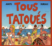 Tous Tatoués (2008) De Ayats - Humour