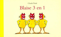 Blaise 3 En 1 (2017) De Claude Ponti - Autres & Non Classés