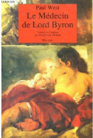 Le Médecin De Lord Byron (1990) De Paul West - Sonstige & Ohne Zuordnung