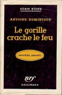 Le Gorille Crache Le Feu (1957) De Antoine-L. Dominique - Andere & Zonder Classificatie