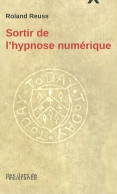 SORTIR DE L'HYPNOSE Numérique (2013) De Roland REUSS - Wissenschaft