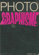 Photo Graphisme (1975) De Henry Calba - Photographs
