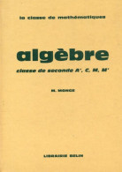 Algèbre Seconde A', C, M, M' (1962) De M. Monge - 12-18 Years Old