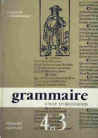 Grammaire Francaise 4e Et 3e (1971) De A. Souché - 12-18 Years Old