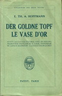 Le Vase D'or / Der Goldne Topf (1930) De Ernst Theodor Amadeus Hoffmann - Andere & Zonder Classificatie