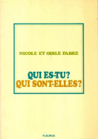 Qui Es Tu ? Qui Sont Elles ? (1972) De Nicole Fabre - Psychologie/Philosophie