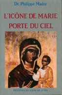 L'icone De Marie, Porte Du Ciel (1992) De Philippe Madre - Religione