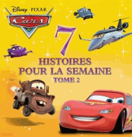 7 Histoires Pour La Semaine Cars (2013) De Walt Disney - Otros & Sin Clasificación