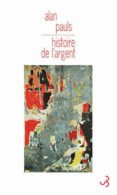Histoire De L'argent (2013) De Alan Pauls - Sonstige & Ohne Zuordnung