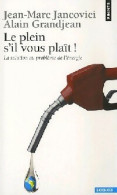 Le Plein, S'il Vous Plaît ! (2007) De Alain Jancovici - Nature