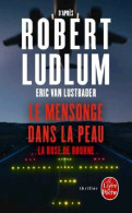 Le Mensonge Dans La Peau (2012) De Eric Van Lustbader - Autres & Non Classés