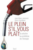 Le Plein, S'il Vous Plaît ! (2006) De Alain Jancovici - Natura