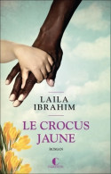 Le Crocus Jaune (2020) De Laila Ibrahim - Autres & Non Classés