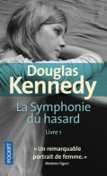 La Symphonie Du Hasard Tome I (2018) De Douglas Kennedy - Andere & Zonder Classificatie
